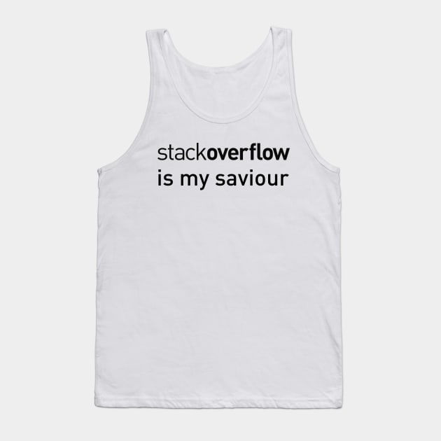 stackoverflow is my saviour Tank Top by SkelBunny